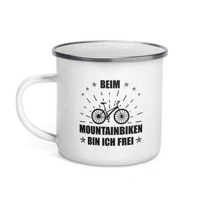 Beim Mountainbiken Bin Ich Frei - Emaille Tasse fahrrad