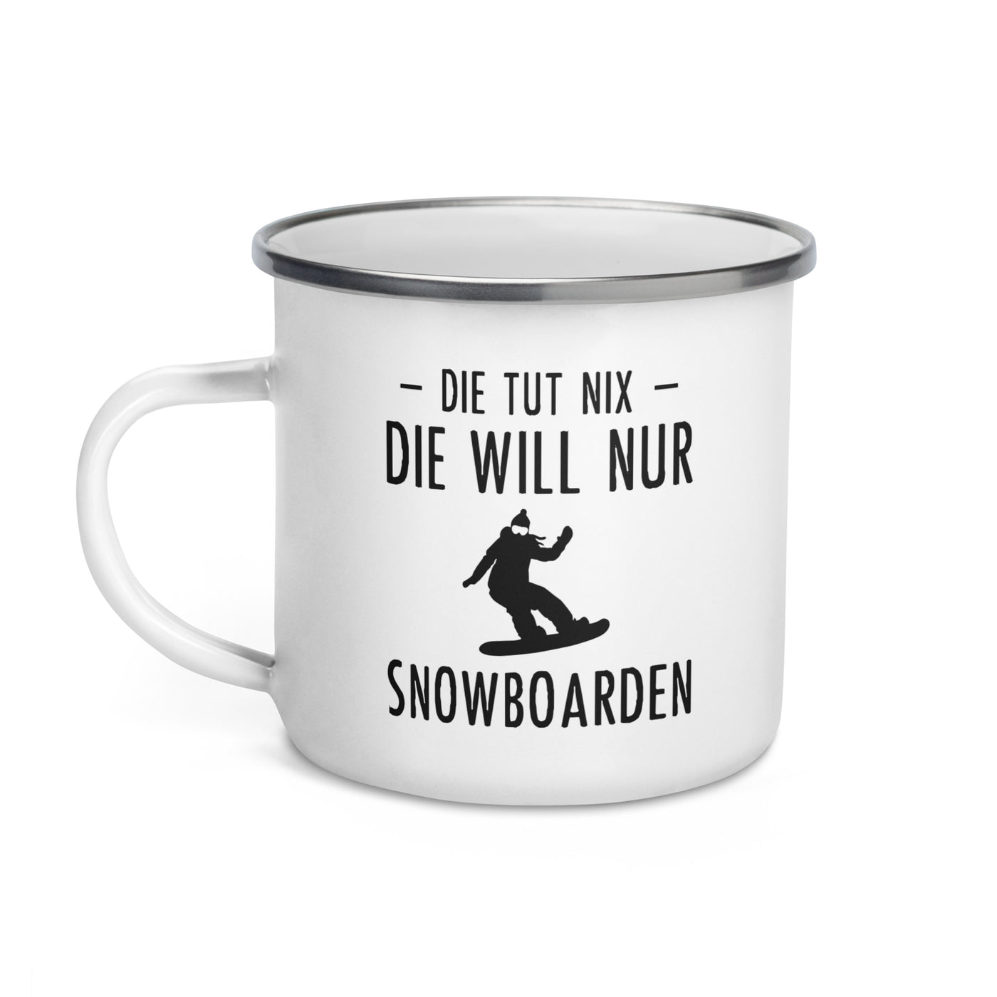 Die Tut Nix Die Will Nur Snowboarden - Emaille Tasse snowboarden