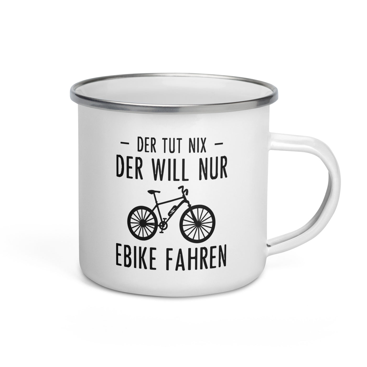 Der Tut Nix Der Will Nur Ebike Fahren - Emaille Tasse e-bike Default Title