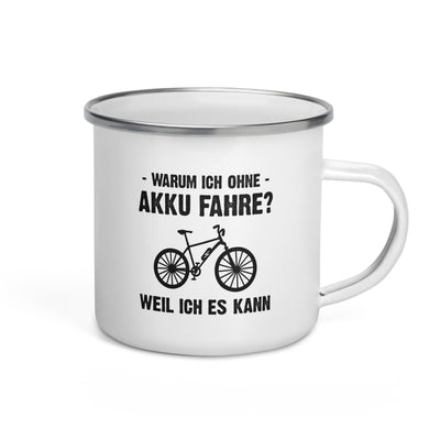 Warum Ich Ohne Akku Fahre Weil Ich Es Kann - Emaille Tasse e-bike Default Title
