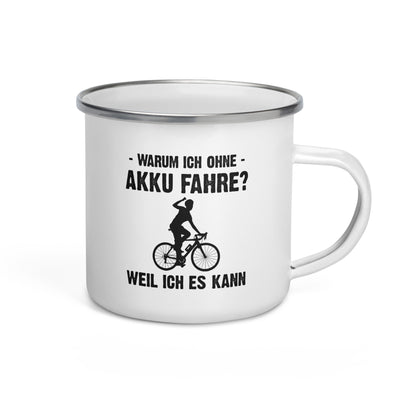 Warum Ich Ohne Akku Fahre Weil Ich Es Kann 1 - Emaille Tasse e-bike Default Title