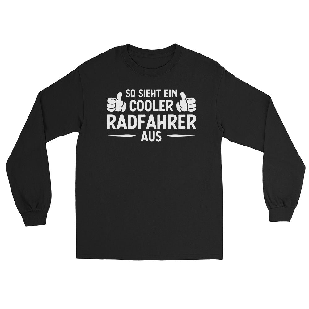 So Sieht Ein Cooler Radfahrer Aus - Herren Longsleeve fahrrad xxx yyy zzz Black