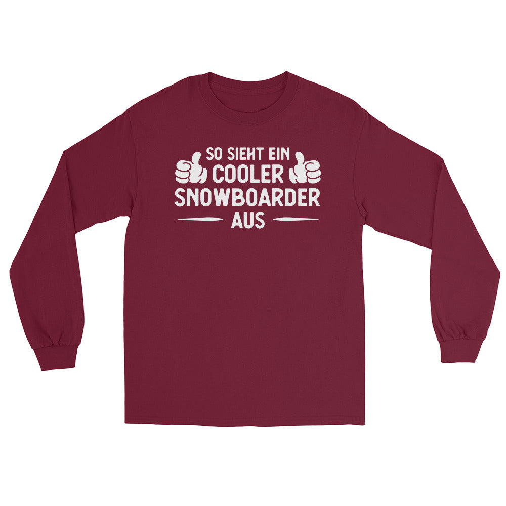 So Sieht Ein Cooler Snowboarder Aus - Herren Longsleeve snowboarden xxx yyy zzz Maroon