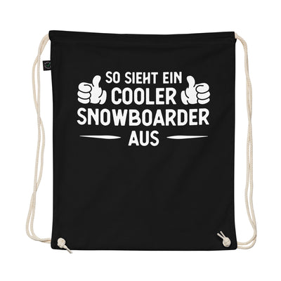 So Sieht Ein Cooler Snowboarder Aus - Organic Turnbeutel snowboarden Schwarz