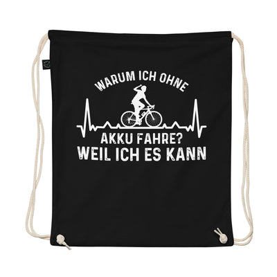 Warum Ich Ohne Akku Fahre Weil Ich Es Kann 3 - Organic Turnbeutel e-bike Schwarz