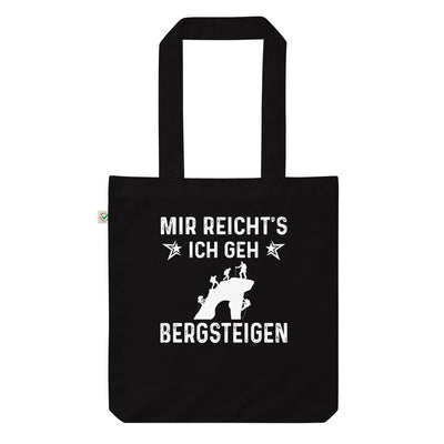 Mir Reicht'S Ich Gen Bergsteigen - Organic Einkaufstasche klettern Black
