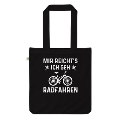 Mir Reicht'S Ich Gen Radfahren - Organic Einkaufstasche fahrrad