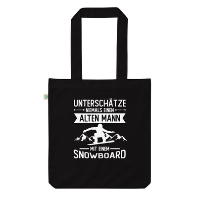 Unterschätze Niemals Einen Alter Mann Mit Einem Snowboard - Organic Einkaufstasche snowboarden Black