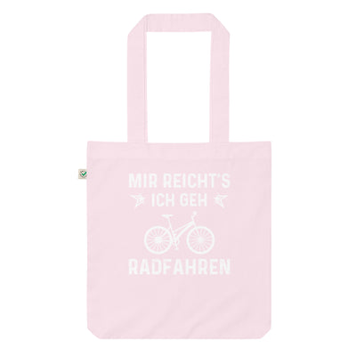 Mir Reicht'S Ich Gen Radfahren - Organic Einkaufstasche fahrrad Candy Pink