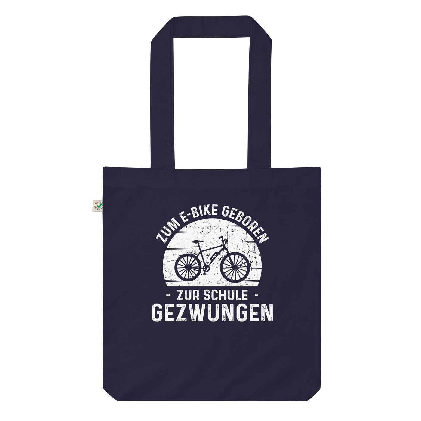 Zum E-Bike Geboren Zur Schule Gezwungen - Organic Einkaufstasche e-bike