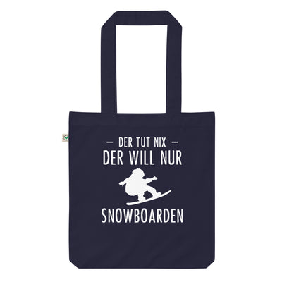 Der Tut Nix Der Will Nur Snowboarden - Organic Einkaufstasche snowboarden Navy