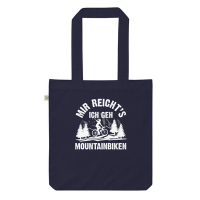 Mir Reicht'S Ich Geh Mountainbiken - (M) - Organic Einkaufstasche