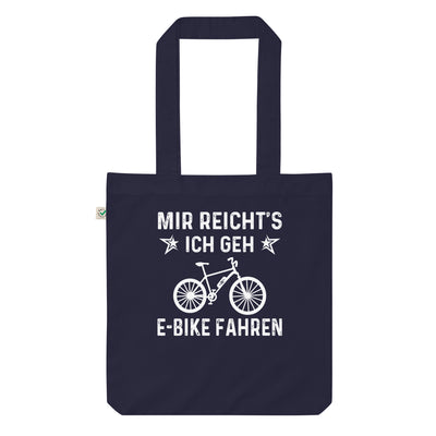 Mir Reicht'S Ich Gen E-Bike Fahren - Organic Einkaufstasche e-bike Navy