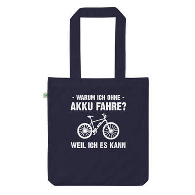Warum Ich Ohne Akku Fahre Weil Ich Es Kann - Organic Einkaufstasche e-bike