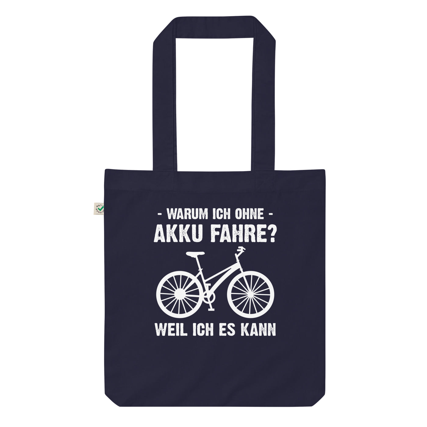 Warum Ich Ohne Akku Fahre Weil Ich Es Kann - Organic Einkaufstasche fahrrad Navy