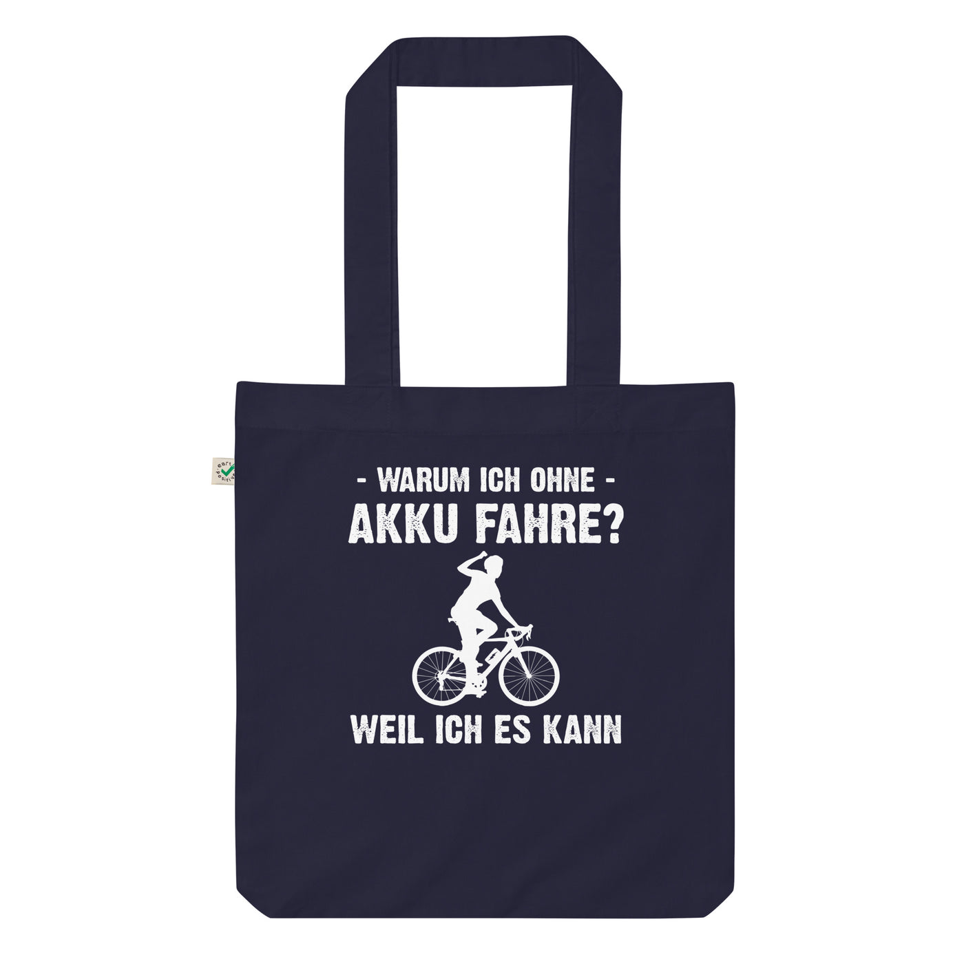 Warum Ich Ohne Akku Fahre Weil Ich Es Kann 1 - Organic Einkaufstasche e-bike