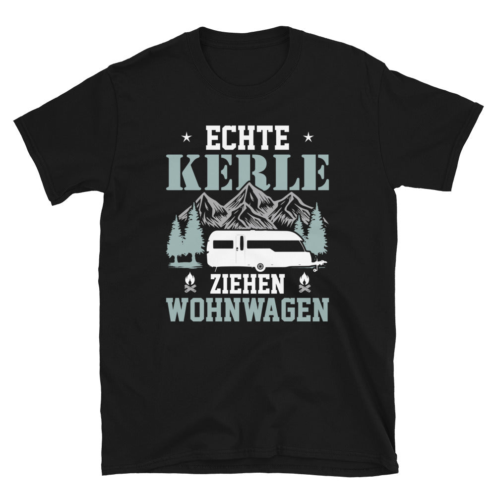 Echte Kerle Ziehen Wohnwagen - T-Shirt (Unisex) camping Schwarz