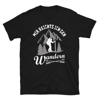 Mir Reichts Ich Geh Wandern - T-Shirt (Unisex) wandern Schwarz