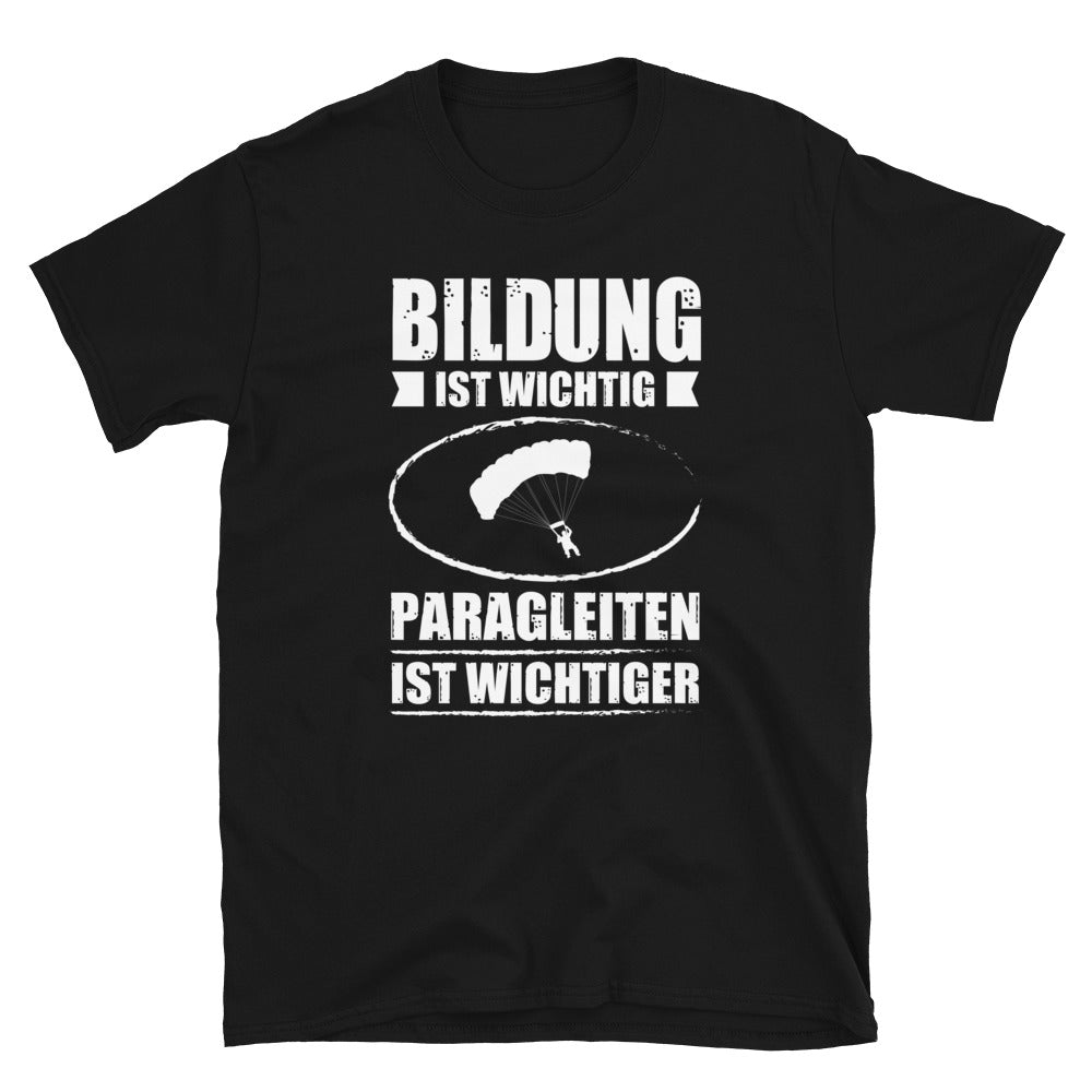 Bildung Ist Wichtig Parableiten Ist Wichtiger - T-Shirt (Unisex) berge Black