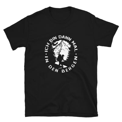 Bin Dann Mal In Den Bergen - T-Shirt (Unisex) berge wandern Black