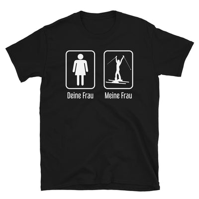 Deine Frau - Meine Frau - T-Shirt (Unisex) klettern ski Black