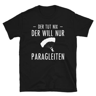Der Tut Nix Der Will Nur Paragleiten - T-Shirt (Unisex) berge Black