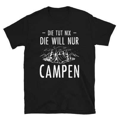 Die Tut Nix Die Will Nur Campen - T-Shirt (Unisex) camping Black