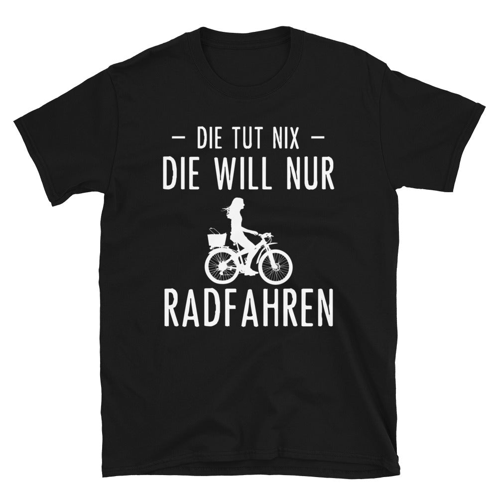 Die Tut Nix Die Will Nur Radfahren - T-Shirt (Unisex) fahrrad Black