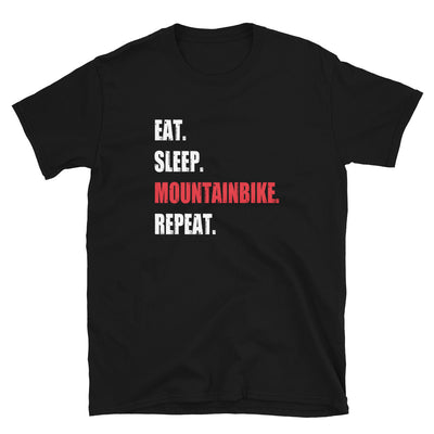 Eat Sleep Mountainbike Repeat - (M) - T-Shirt (Unisex) Black