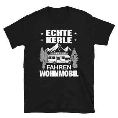 Echte Kerle Fahren Wohnmobil - T-Shirt (Unisex) camping Black
