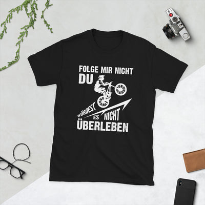 Folge Mir Nicht - (M) - T-Shirt (Unisex) Black