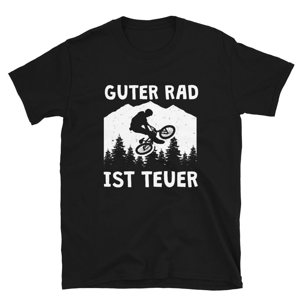 Guter Rad Ist Teuer. - T-Shirt (Unisex) fahrrad Black