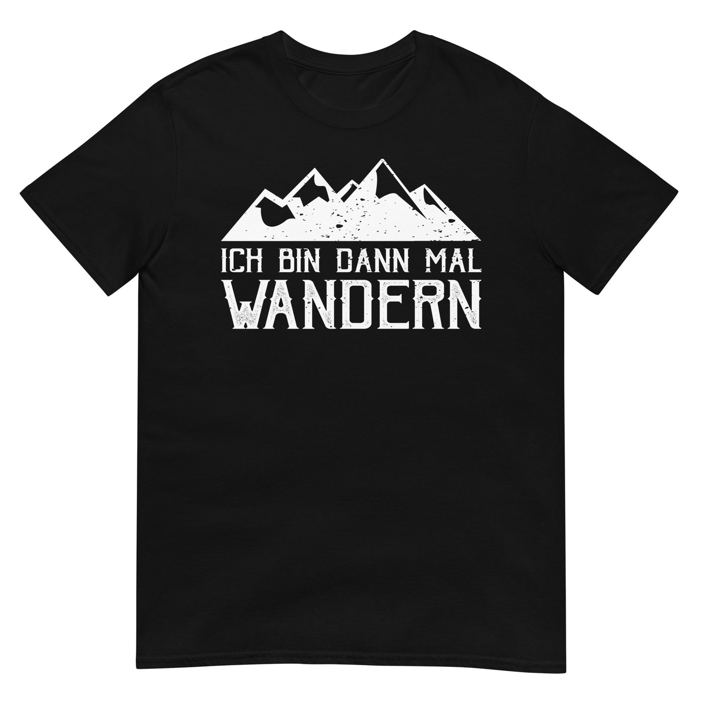 Ich Bin Dann Mal Wandern - T-Shirt (Unisex) wandern xxx yyy zzz Black