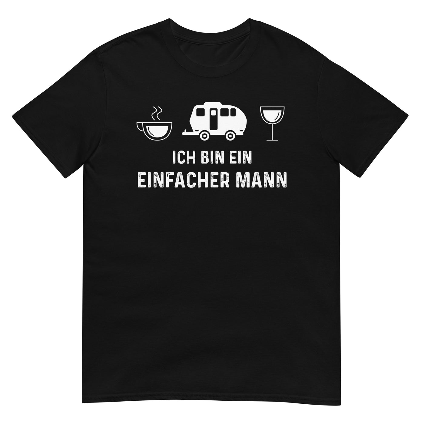 Ich Bin Ein Einfacher Mann 2 - T-Shirt (Unisex) camping xxx yyy zzz Black