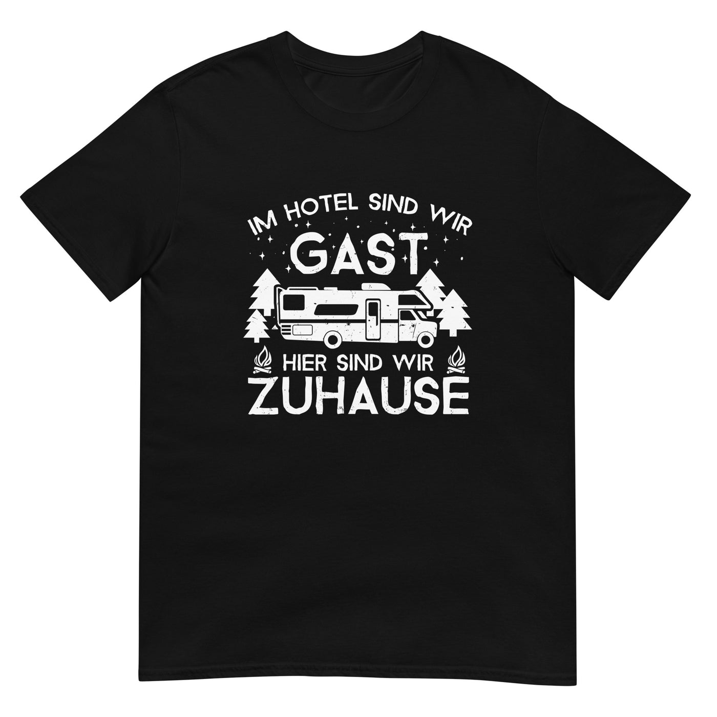 Im Hotel zu Gast - Hier zuhause - T-Shirt (Unisex) camping xxx yyy zzz Black