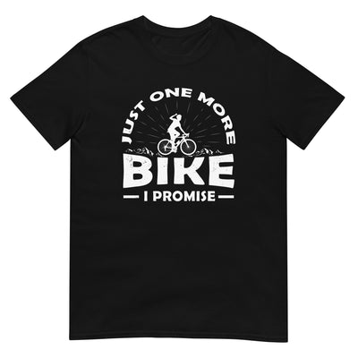 Just one more bike, i promise - T-Shirt (Unisex) fahrrad xxx yyy zzz Black