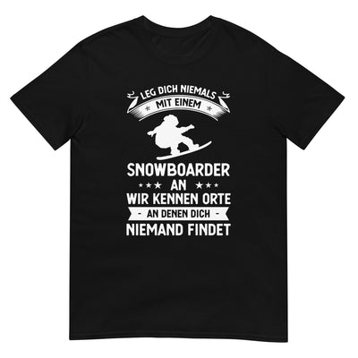 Leg Dich Niemals Mit Einem Snowboarder An Wir Kennen Orte An Denen Dich Niemand Findet - Unisex Basic Softstyle T-Shirt | Gildan snowboarden xxx yyy zzz Black