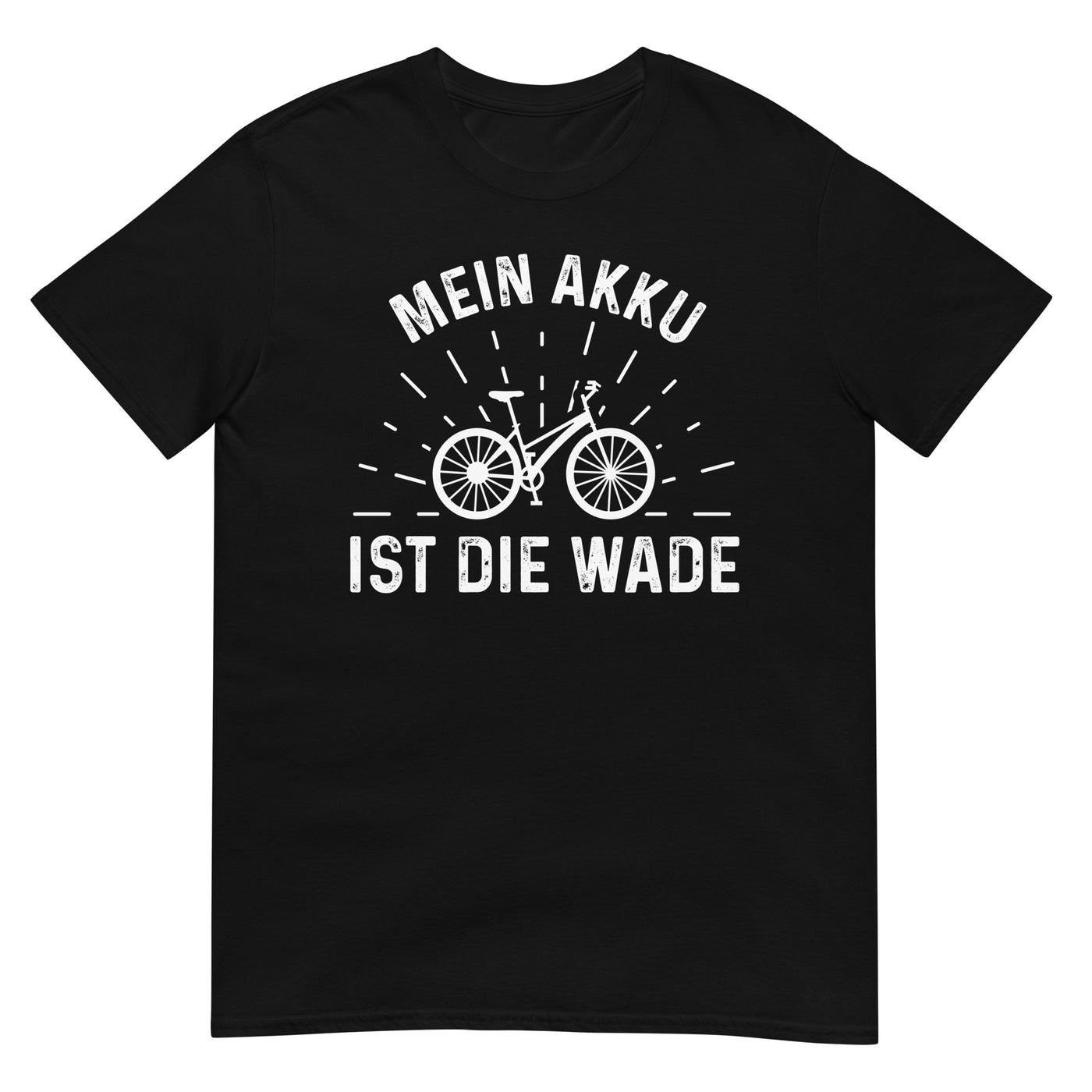 Mein Akku Ist Die Wade - T-Shirt (Unisex) fahrrad xxx yyy zzz Black
