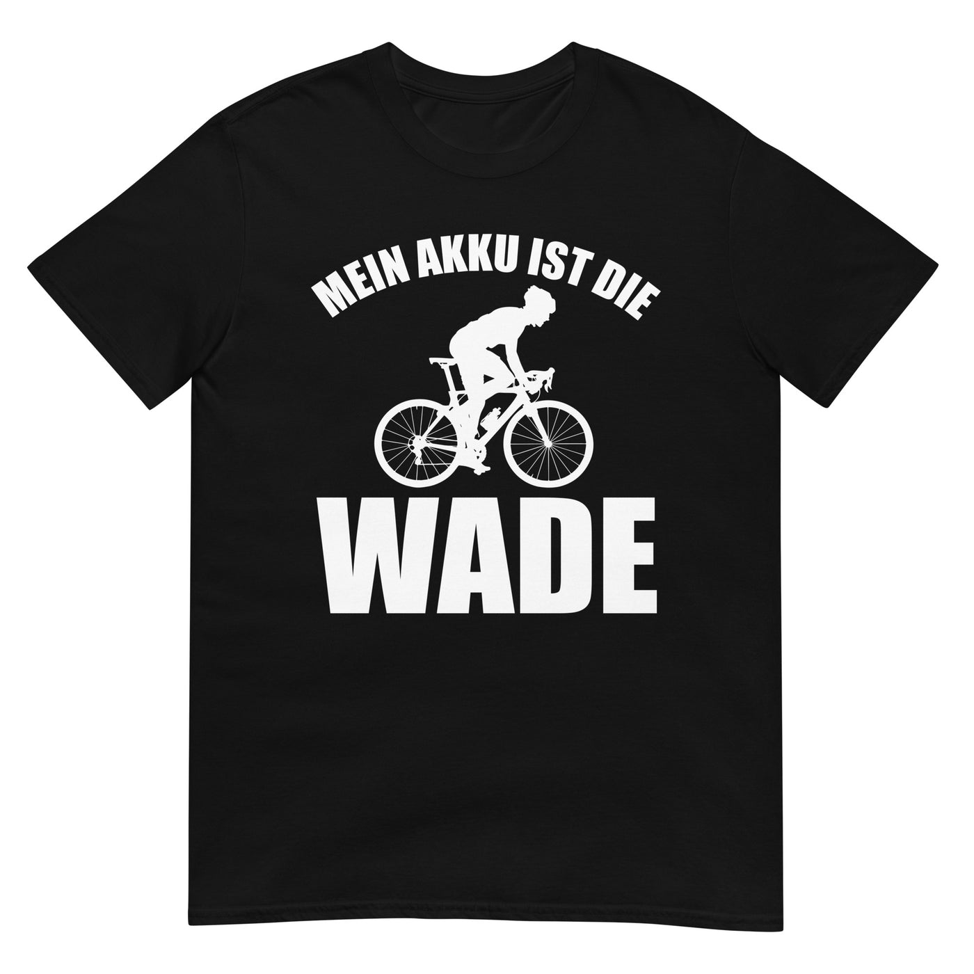 Mein Akku Ist Die Wade 2 - T-Shirt (Unisex) fahrrad xxx yyy zzz Black