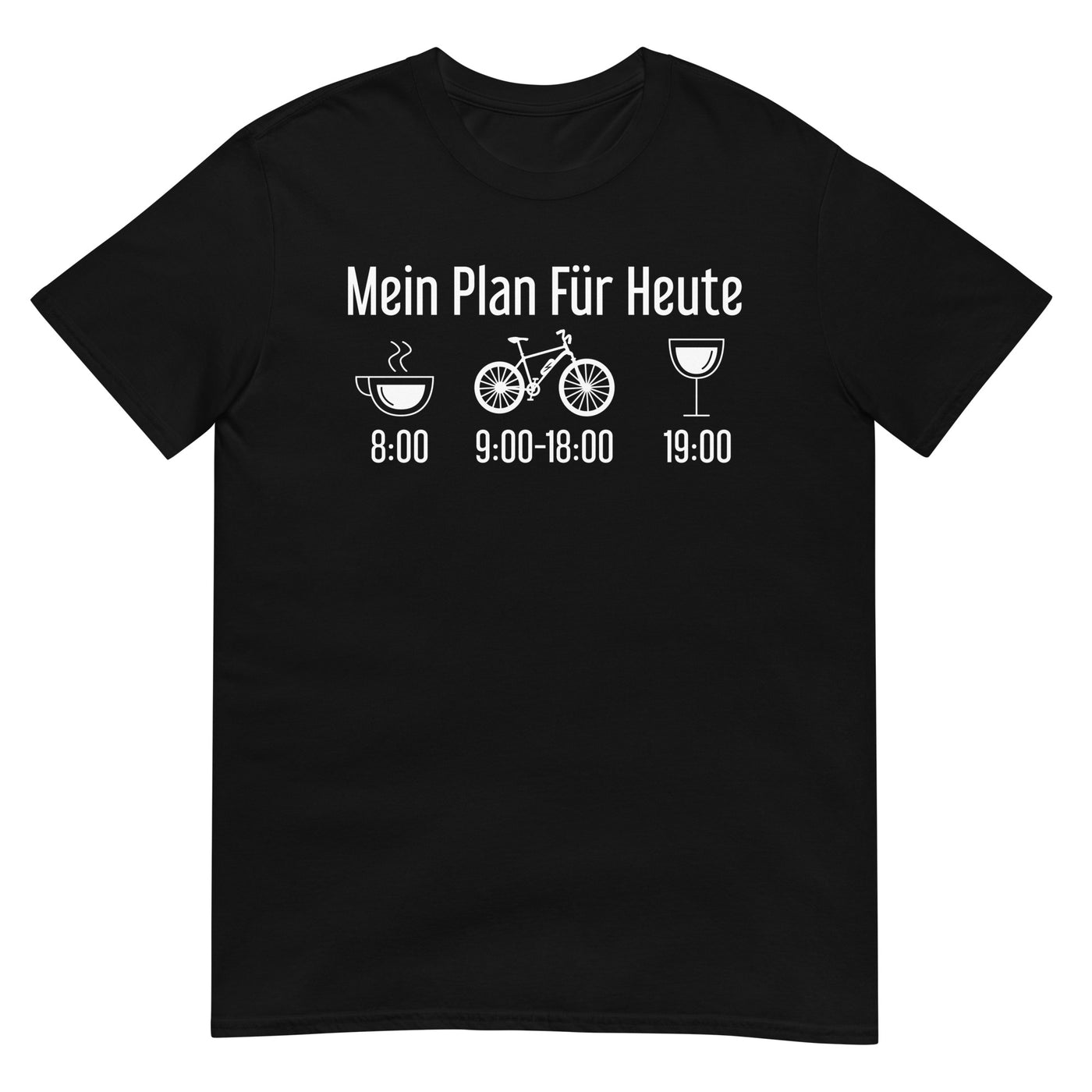 Mein Plan Für Heute - T-Shirt (Unisex) e-bike xxx yyy zzz Black