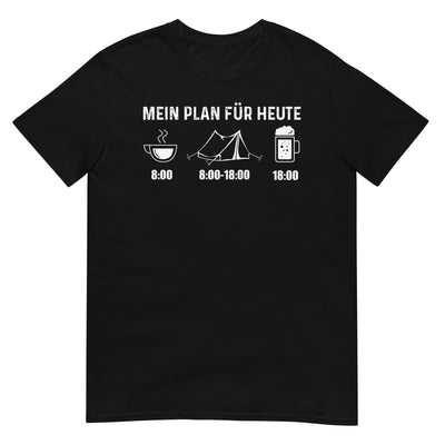 Mein Plan Für Heute 1 - T-Shirt (Unisex) camping xxx yyy zzz Black