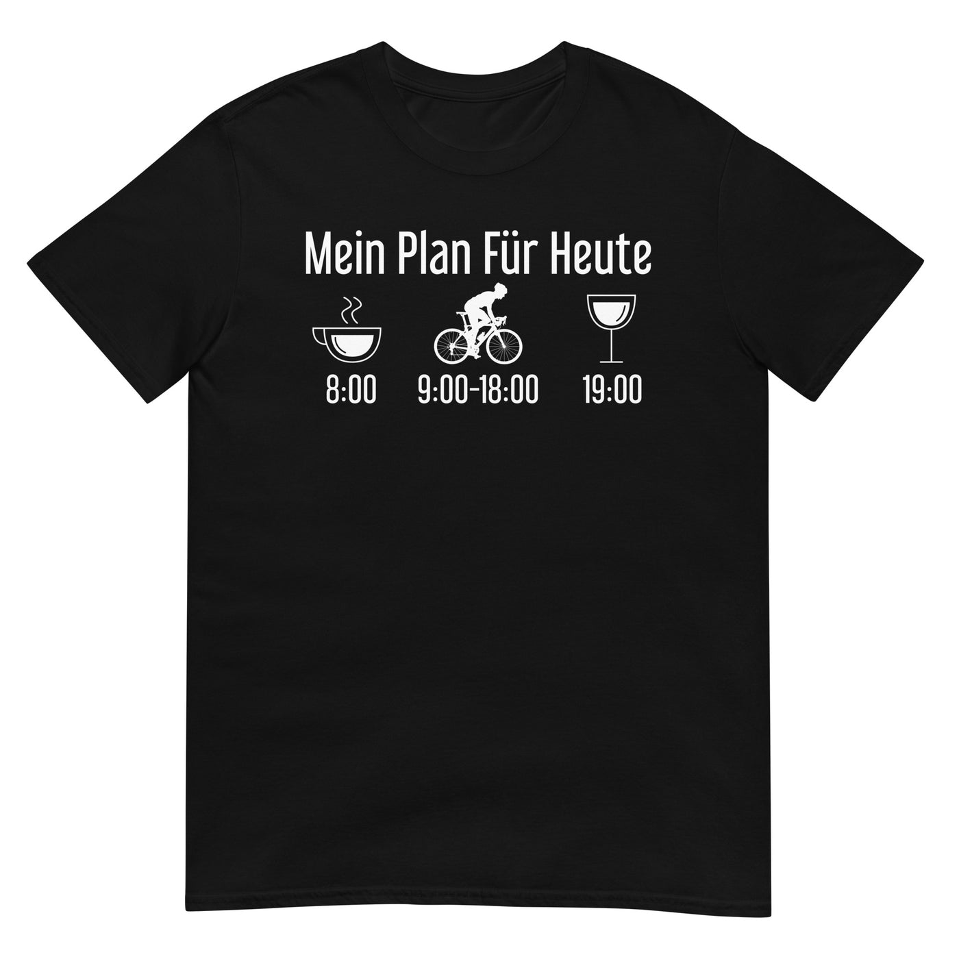 Mein Plan Für Heute 1 - T-Shirt (Unisex) fahrrad xxx yyy zzz Black