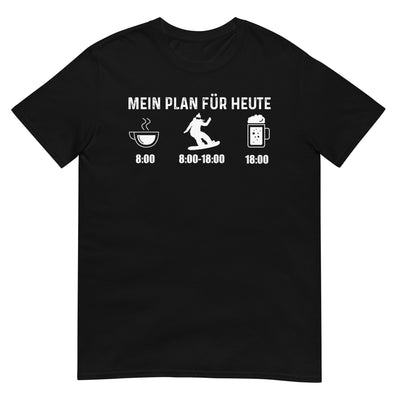 Mein Plan Für Heute 1 - T-Shirt (Unisex) snowboarden xxx yyy zzz Black