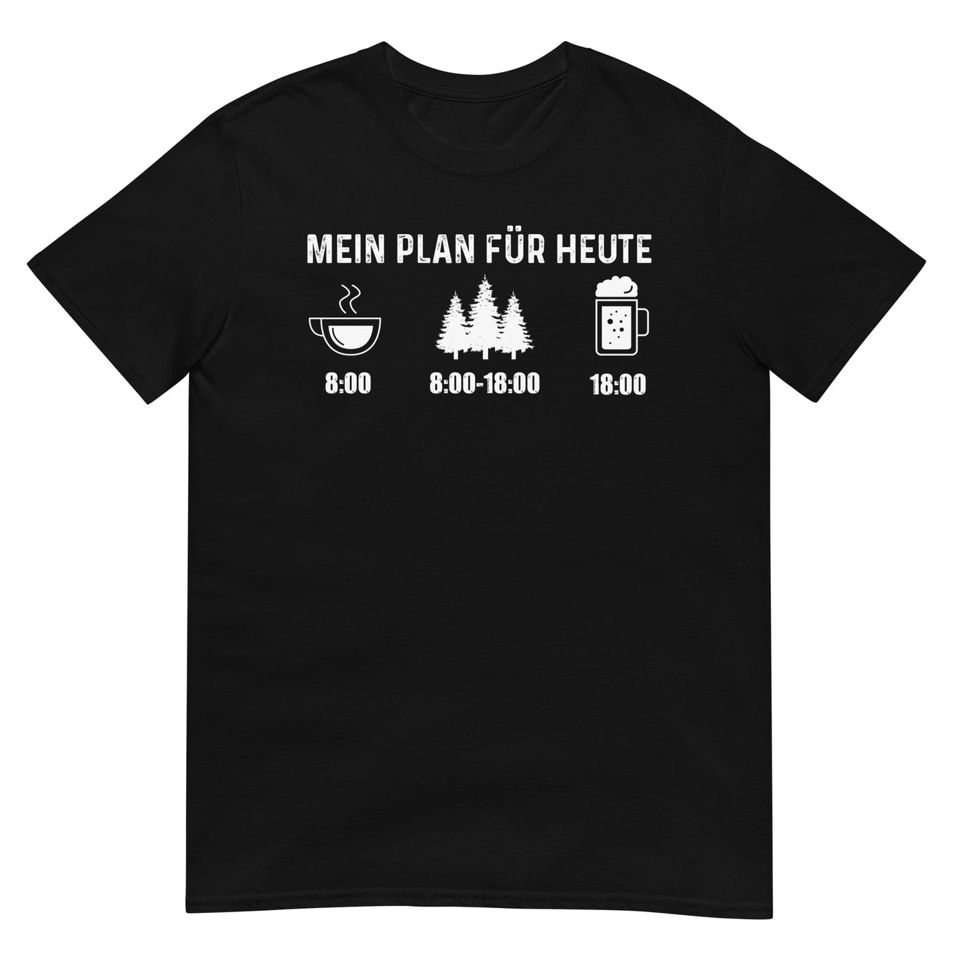 Mein Plan Für Heute 3 - T-Shirt (Unisex) camping xxx yyy zzz Black