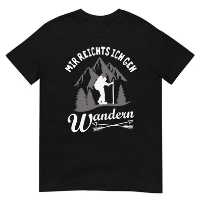 Mir reichts ich geh wandern - T-Shirt (Unisex) wandern xxx yyy zzz Black