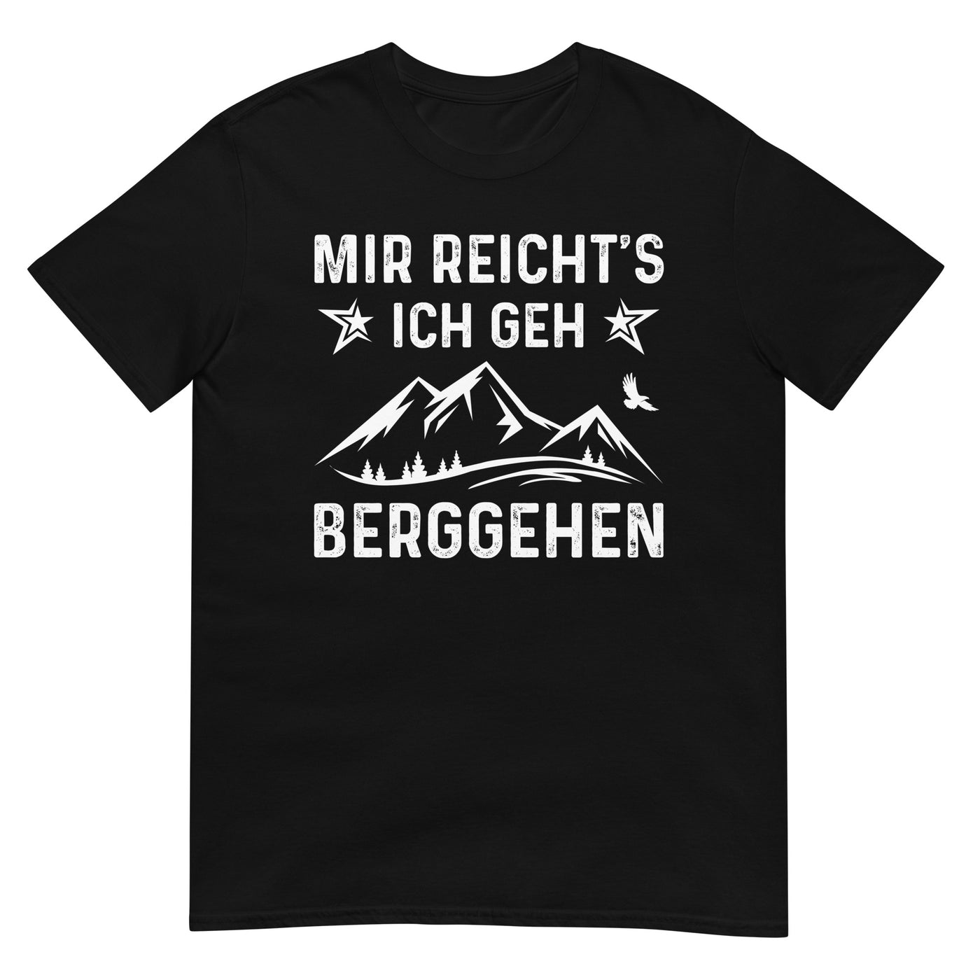 Mir Reicht's Ich Gen Berggehen - T-Shirt (Unisex) berge xxx yyy zzz Black