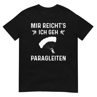 Mir Reicht's Ich Gen Paragleiten - T-Shirt (Unisex) berge xxx yyy zzz Black