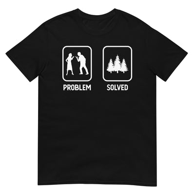 Problem Solved - Bäume - - T-Shirt (Unisex) camping xxx yyy zzz Black
