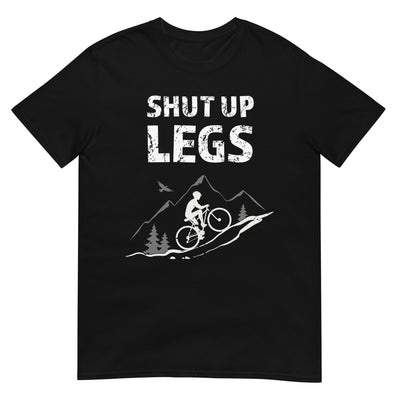 Shut up Legs - (M) - T-Shirt (Unisex) xxx yyy zzz Black