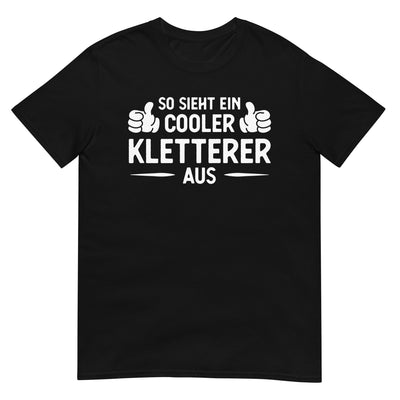 So Sieht Ein Cooler Kletterer Aus - T-Shirt (Unisex) klettern xxx yyy zzz Black